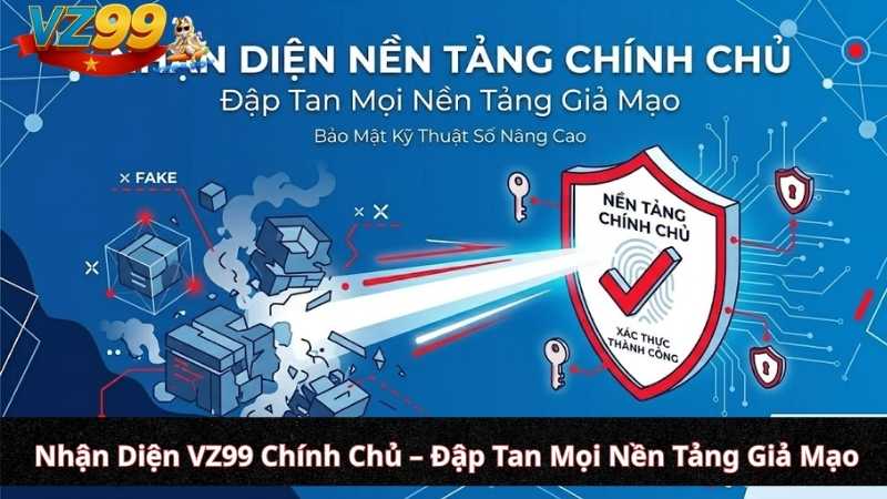 Link vao VZ99 chinh thuc khong bi chan 2026